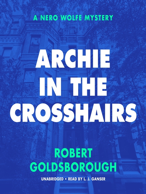 Title details for Archie in the Crosshairs by Robert Goldsborough - Wait list